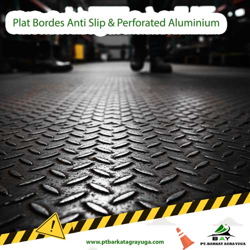 Plat Bordes Anti Slip & Perforated Aluminium